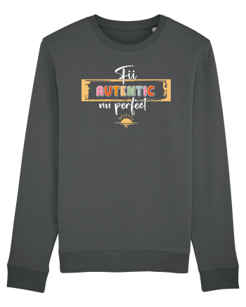 Fii autentic, nu perfect - alb Anthracite