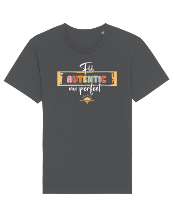 Fii autentic, nu perfect - alb Anthracite