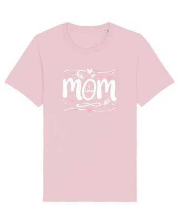 I Love Mom Cotton Pink