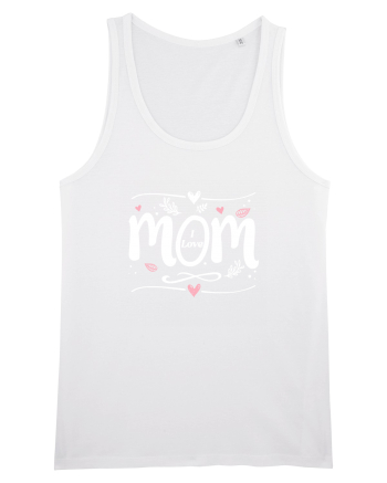 I Love Mom White