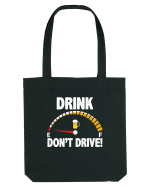 DRINK, DON'T DRIVE! Sacoșă textilă