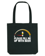 PLEASE FILL ME UP WITH BEER Sacoșă textilă