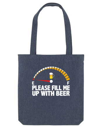 PLEASE FILL ME UP WITH BEER Midnight Blue