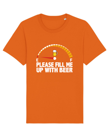 PLEASE FILL ME UP WITH BEER Bright Orange