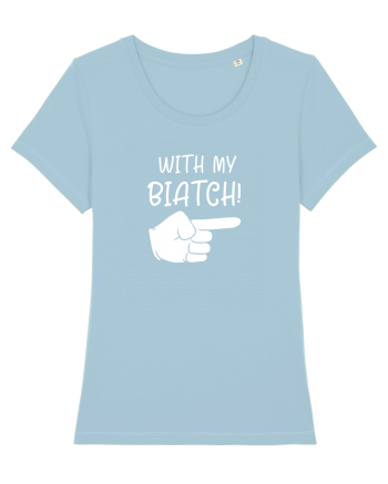 With my biatch Sky Blue
