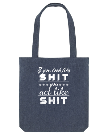 If you look like shit Midnight Blue