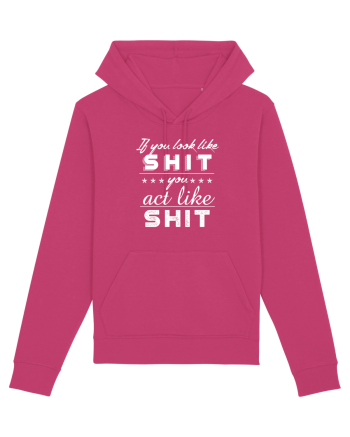 If you look like shit Raspberry