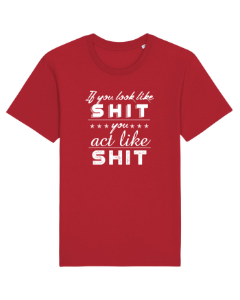 If you look like shit Red