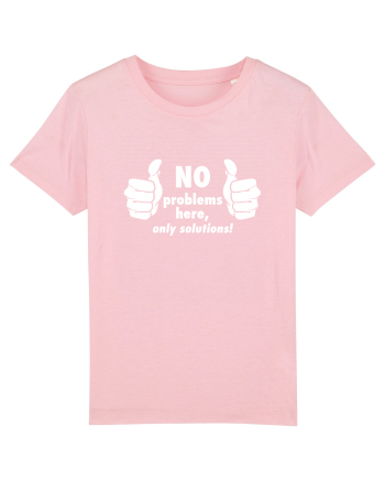 No problems here. Only solutions Cotton Pink