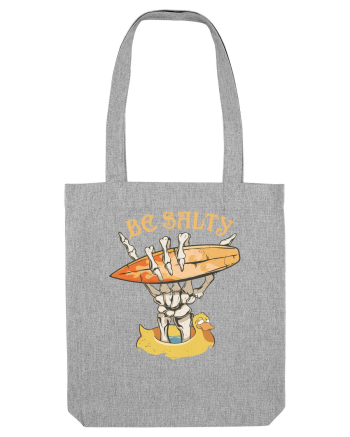 Be salty Heather Grey