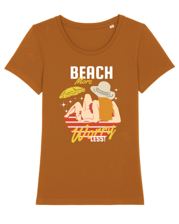 Beach More Worry Less! Roasted Orange