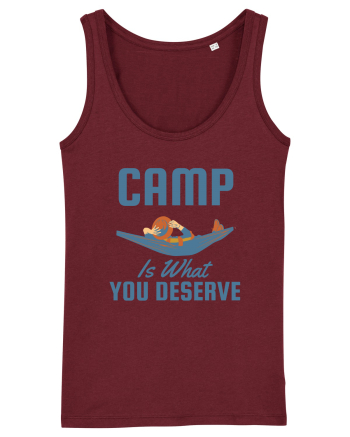 Camp is What You Deserve Burgundy