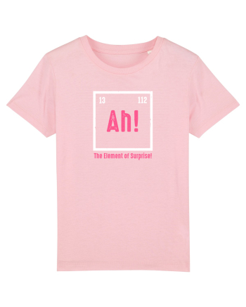 Ah The element of surprise Cotton Pink