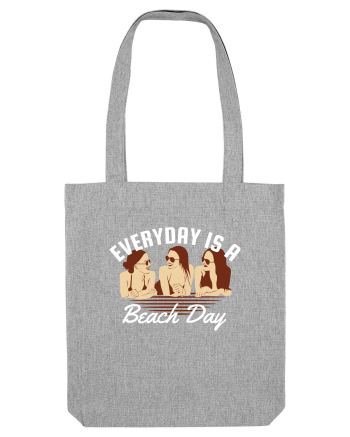 Everyday is a Beach Day Heather Grey