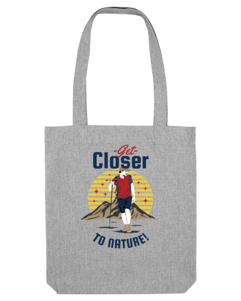 Get Closer to Nature Heather Grey