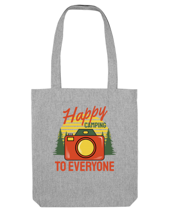 Happy Camping to Everyone Heather Grey