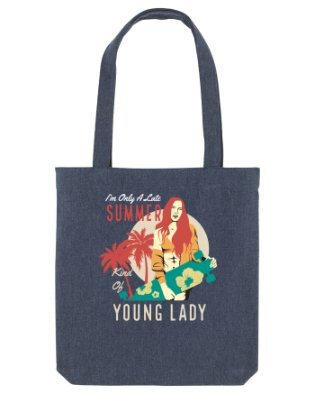 I'm Only A Late Summer Kind Of Young Lady Midnight Blue