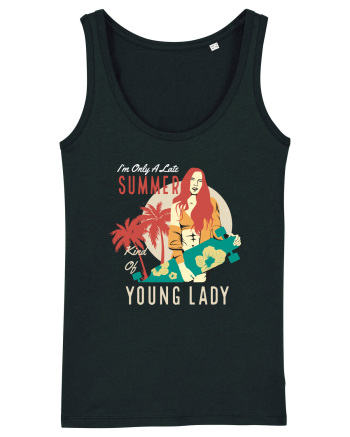 I'm Only A Late Summer Kind Of Young Lady Black