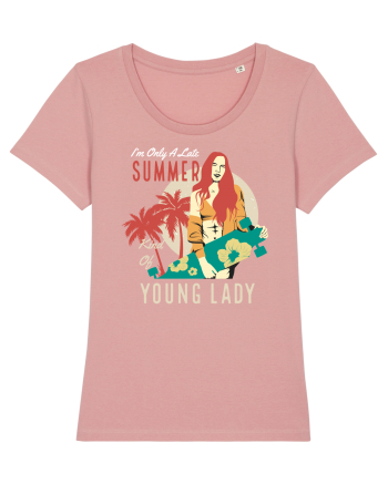 I'm Only A Late Summer Kind Of Young Lady Canyon Pink