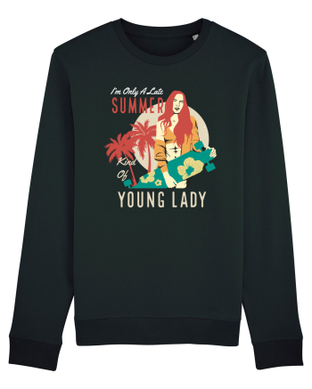 I'm Only A Late Summer Kind Of Young Lady Black