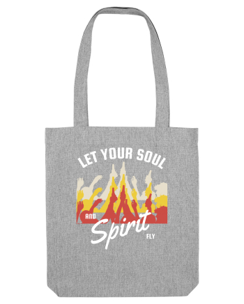 Let Your Soul and Spirit Fly Heather Grey