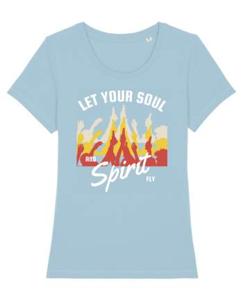 Let Your Soul and Spirit Fly Sky Blue