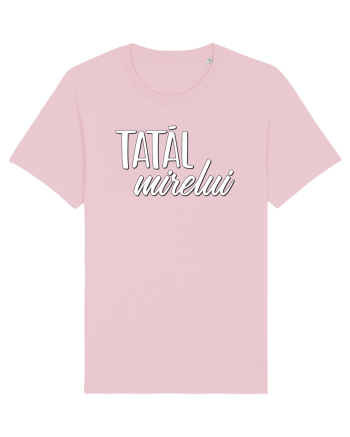 Tricou poze nunta - tatal mirelui Cotton Pink