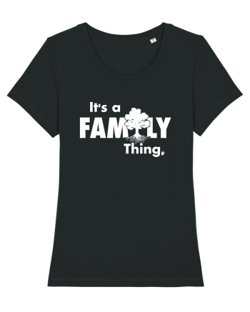 It's a Family thing Black