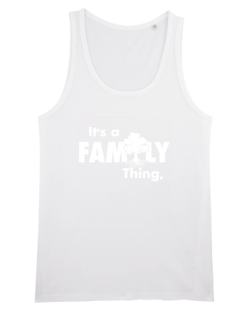 It's a Family thing White