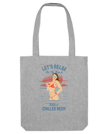 Let's Relax on the Beach with a Chilled Beer Heather Grey