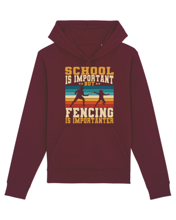 School Is Important But Fencing Is Importanter Burgundy