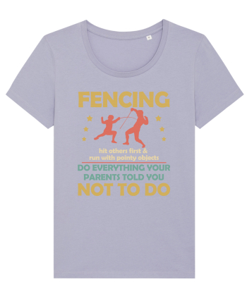 Fencing Do Everything Your Parents Told You No To Do Lavender