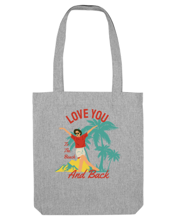 Love You to the Beach and Back Heather Grey
