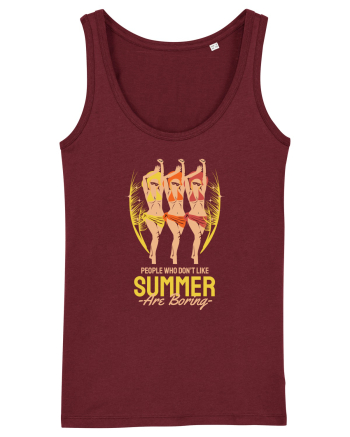 People Who Don't Like Summer are Boring Burgundy