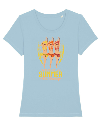 People Who Don't Like Summer are Boring Sky Blue
