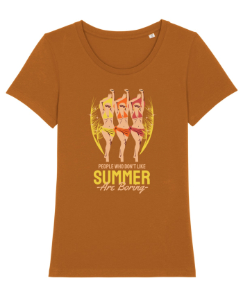 People Who Don't Like Summer are Boring Roasted Orange