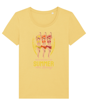 People Who Don't Like Summer are Boring Jojoba
