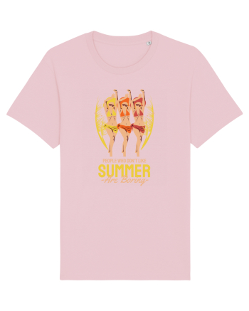 People Who Don't Like Summer are Boring Cotton Pink