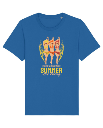 People Who Don't Like Summer are Boring Royal Blue