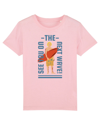 See You On the Next Wave Cotton Pink