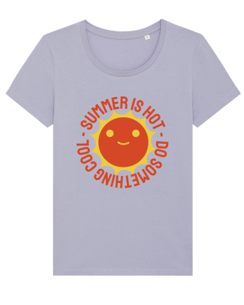 Summer is Hot, Do Something Cool Lavender