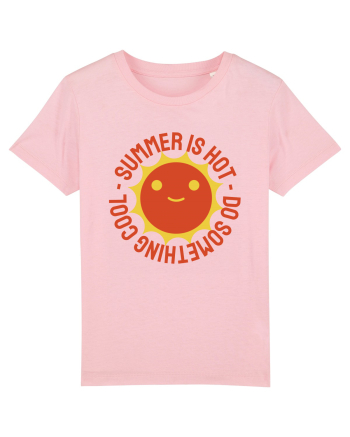 Summer is Hot, Do Something Cool Cotton Pink