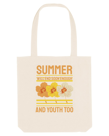 Summer Will End Soon Enough and Youth Too Natural