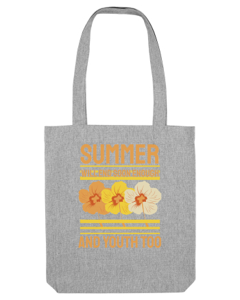 Summer Will End Soon Enough and Youth Too Heather Grey