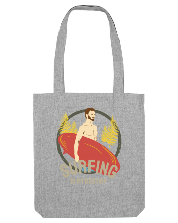 Surfing is My Destiny Heather Grey