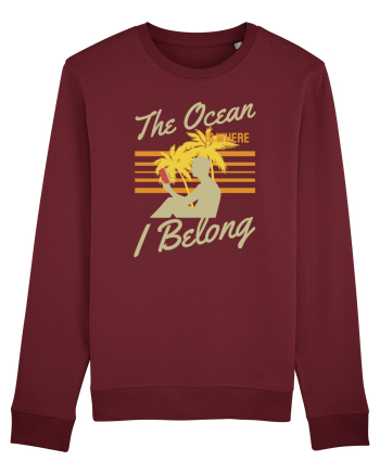 The Ocean is Where I Belong Burgundy
