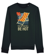 This Mid Year Will Be Hot Bluză mânecă lungă Unisex Rise