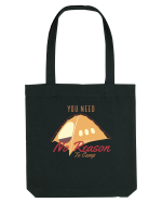 You Need No Reason to Camp Sacoșă textilă