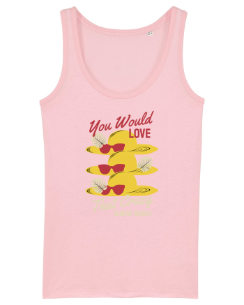 You Would Love that Crazy Sun of Beach Cotton Pink