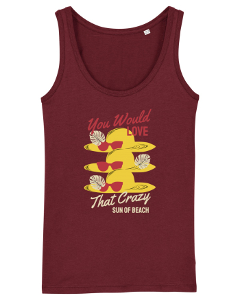 You Would Love that Crazy Sun of Beach Burgundy